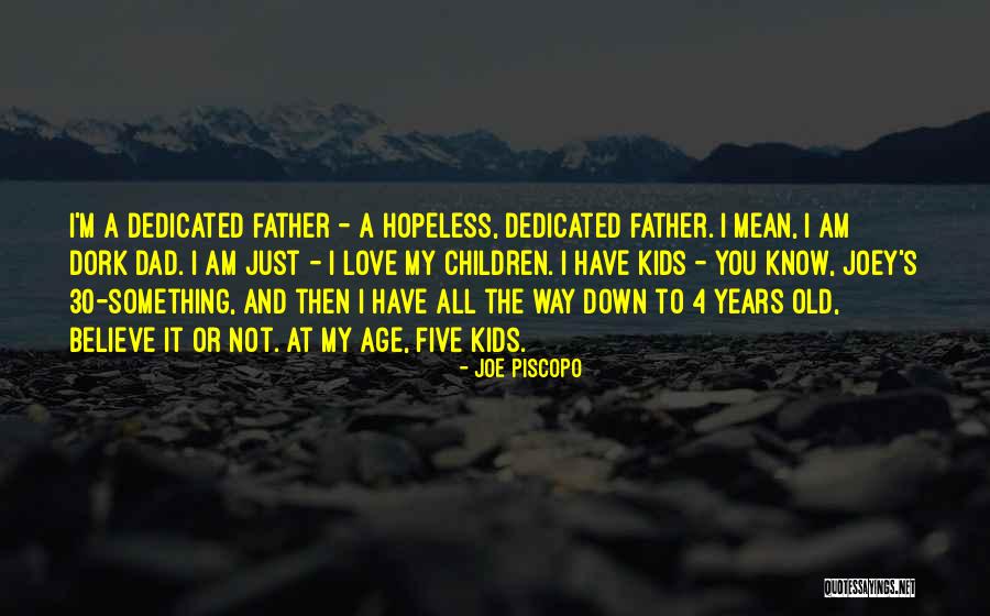 30 Years Age Quotes By Joe Piscopo 30 Years Age Quotes By Joe Piscopo