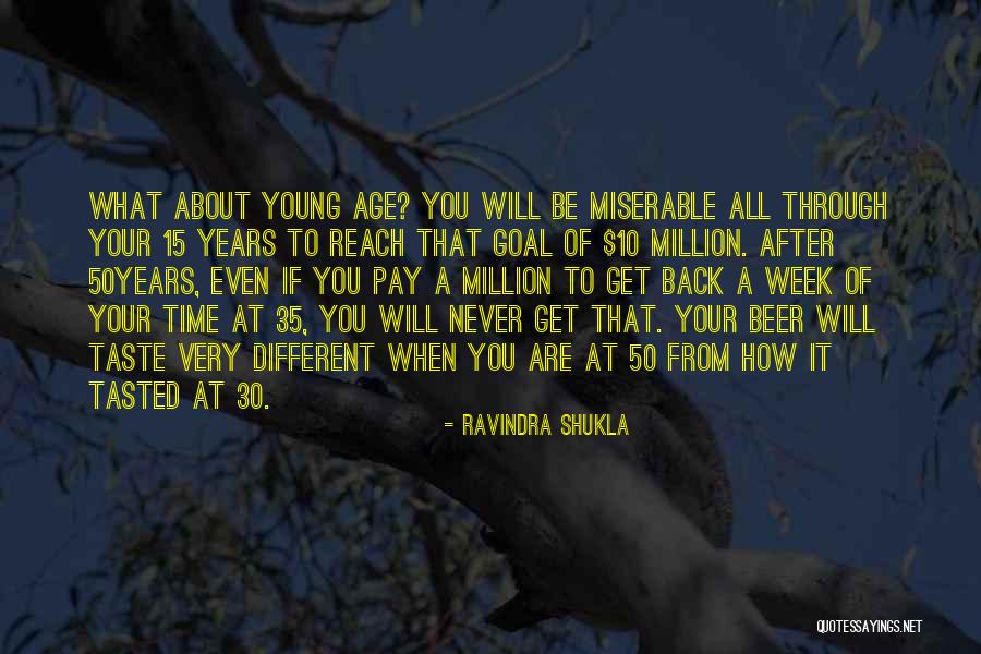 30 Years Age Quotes By Ravindra Shukla 30 Years Age Quotes By Ravindra Shukla
