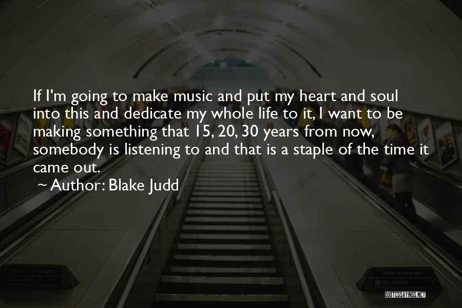 30 Years Of Life Quotes By Blake Judd