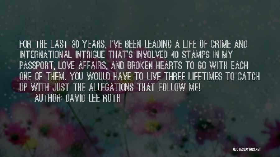 30 Years Of Life Quotes By David Lee Roth