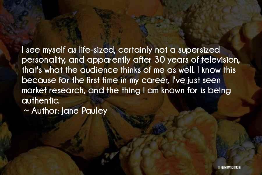 30 Years Of Life Quotes By Jane Pauley