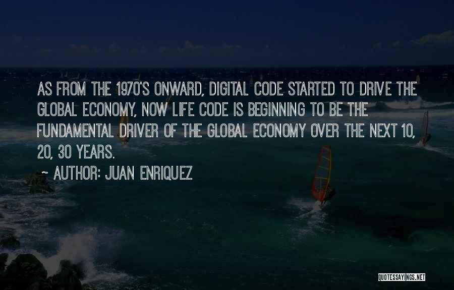 30 Years Of Life Quotes By Juan Enriquez