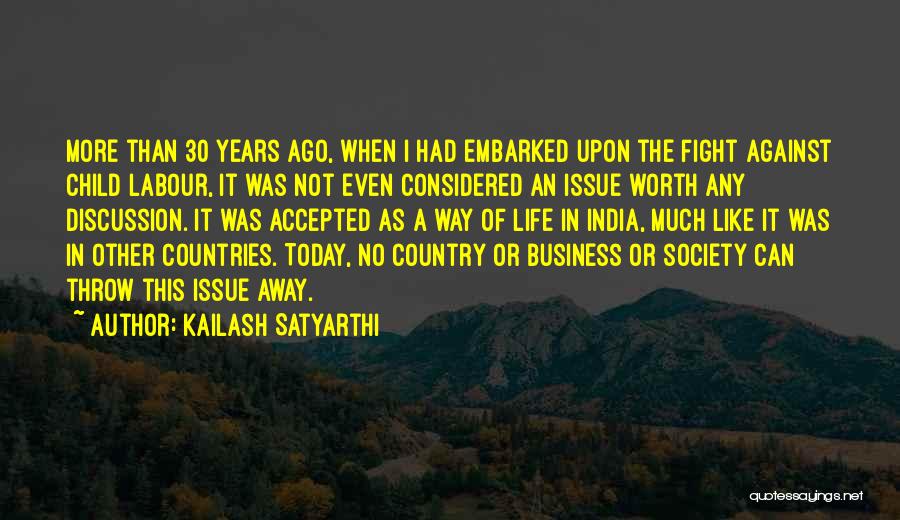 30 Years Of Life Quotes By Kailash Satyarthi