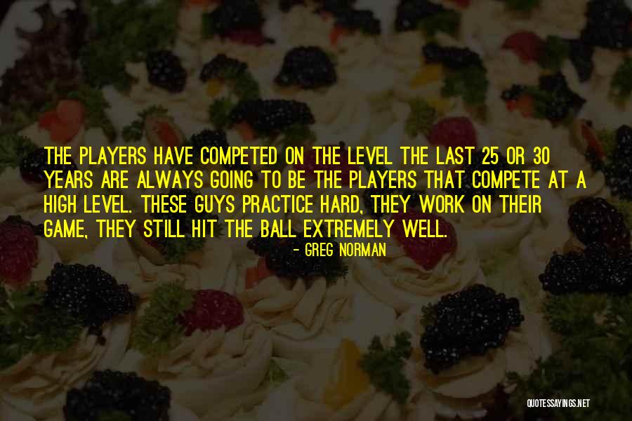 30 Years Of Work Quotes By Greg Norman 30 Years Of Work Quotes By Greg Norman