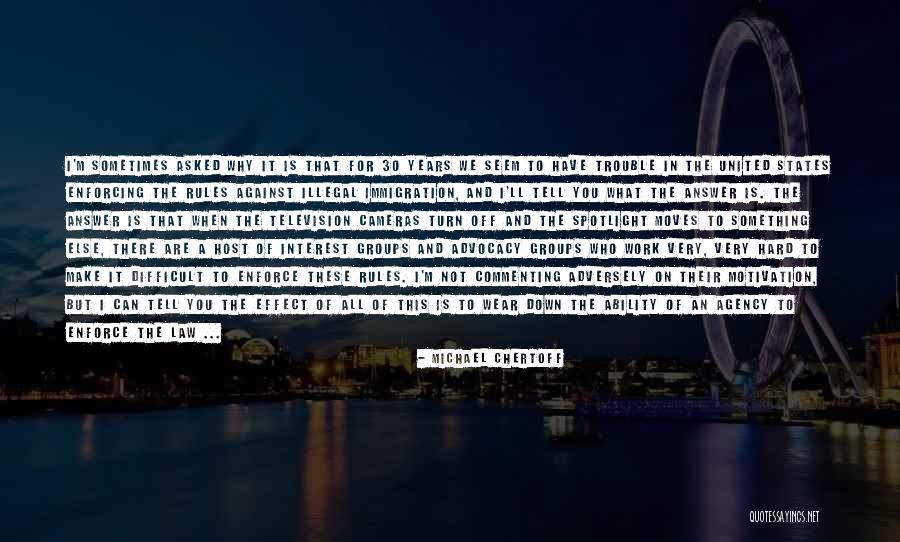 30 Years Of Work Quotes By Michael Chertoff 30 Years Of Work Quotes By Michael Chertoff