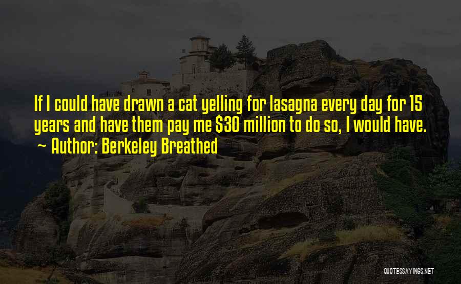 30 Years Quotes By Berkeley Breathed