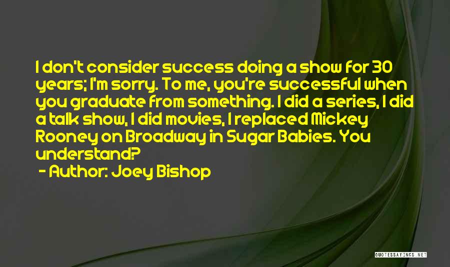 30 Years Quotes By Joey Bishop