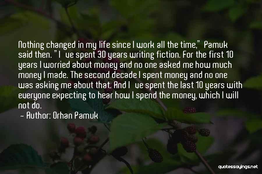 30 Years Quotes By Orhan Pamuk