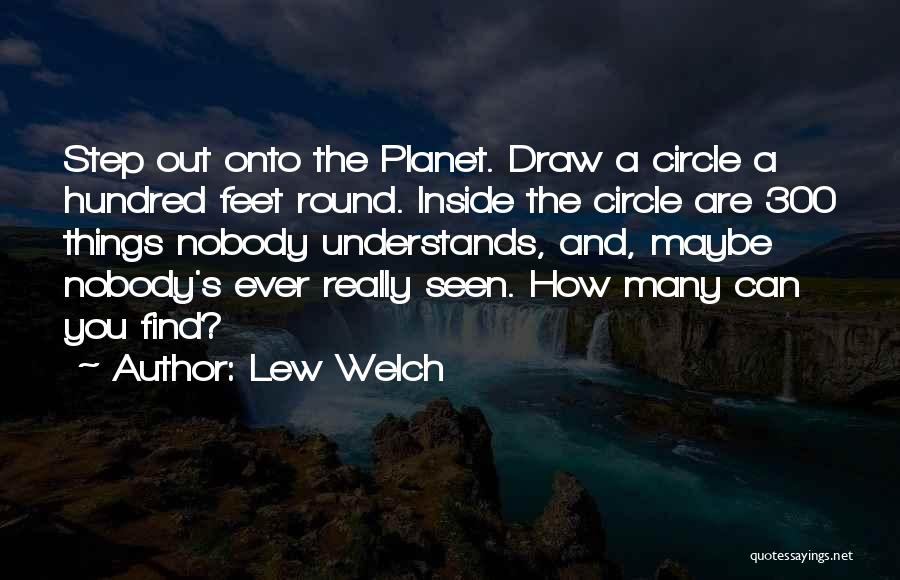 300 Hundred Quotes By Lew Welch