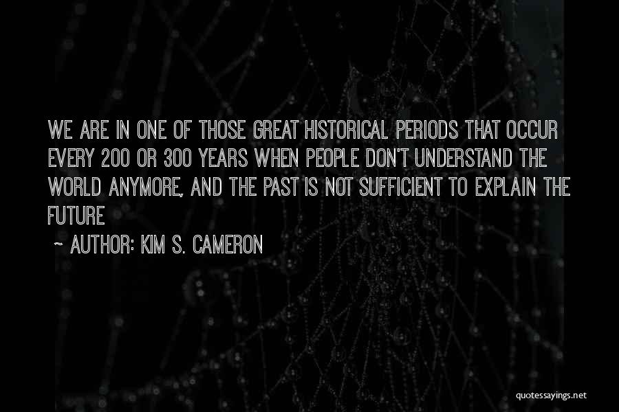 300 Quotes By Kim S. Cameron