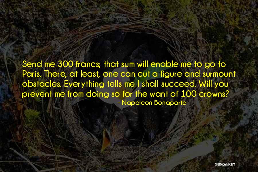 300 Quotes By Napoleon Bonaparte