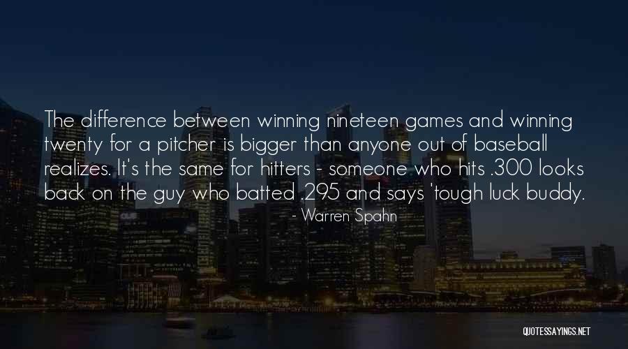 300 Quotes By Warren Spahn