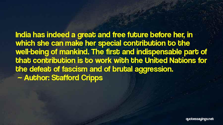 Stafford Cripps Quotes: India Has Indeed A Great And Free Future Before Her, In Which She Can Make Her Special Contribution To The