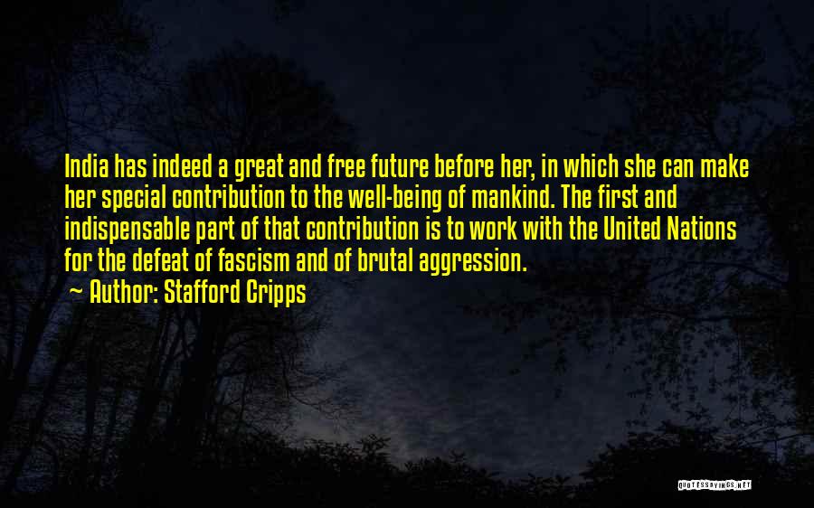 Stafford Cripps Quotes: India Has Indeed A Great And Free Future Before Her, In Which She Can Make Her Special Contribution To The