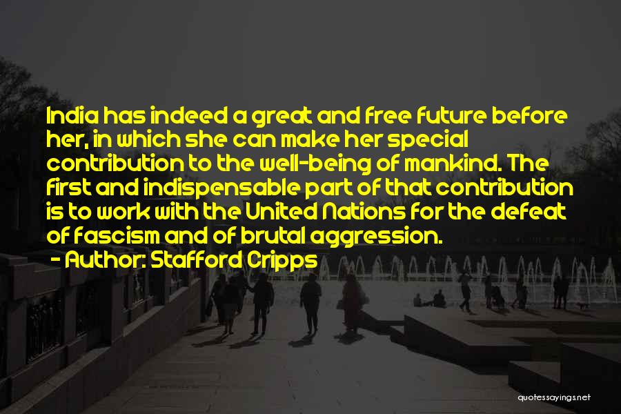 Stafford Cripps Quotes: India Has Indeed A Great And Free Future Before Her, In Which She Can Make Her Special Contribution To The