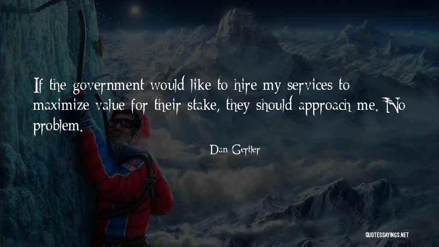 3012704 Quotes By Dan Gertler 3012704 Quotes By Dan Gertler