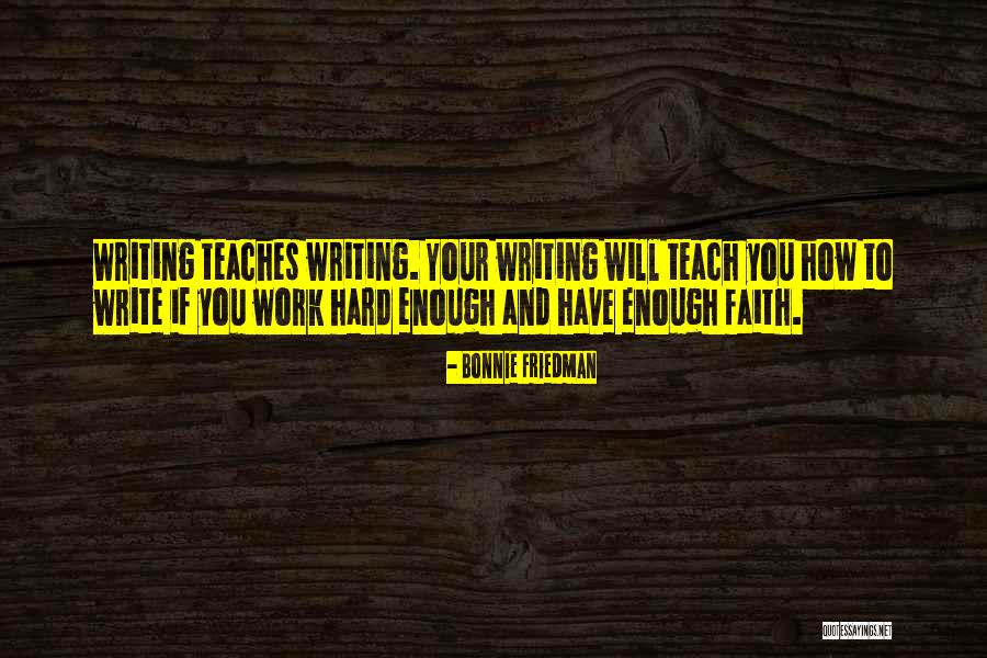 3019 Quotes By Bonnie Friedman 3019 Quotes By Bonnie Friedman