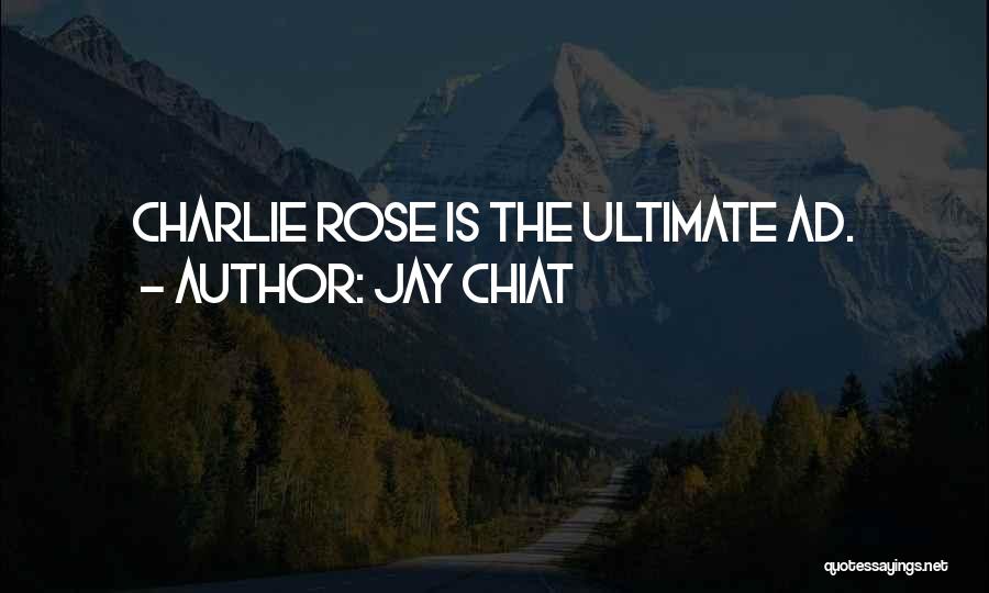 Jay Chiat Quotes: Charlie Rose Is The Ultimate Ad.