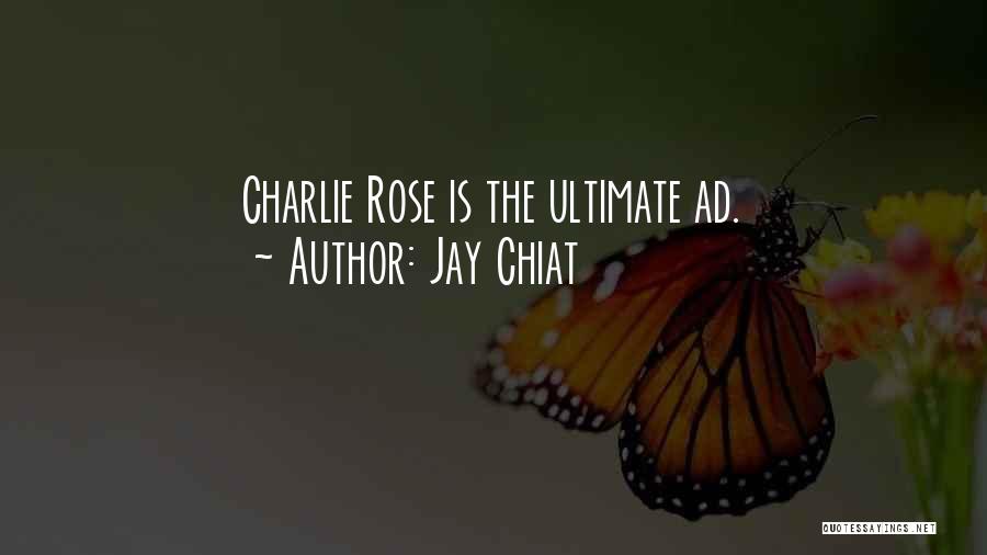 Jay Chiat Quotes: Charlie Rose Is The Ultimate Ad.