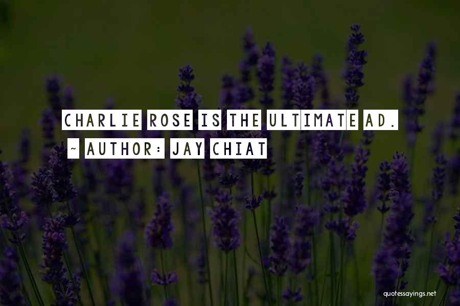 Jay Chiat Quotes: Charlie Rose Is The Ultimate Ad.