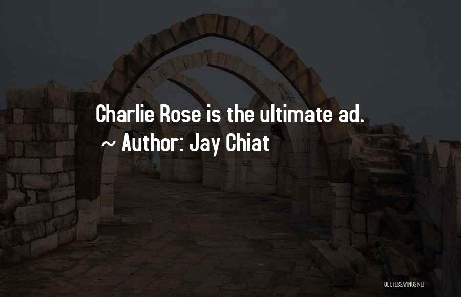 Jay Chiat Quotes: Charlie Rose Is The Ultimate Ad.