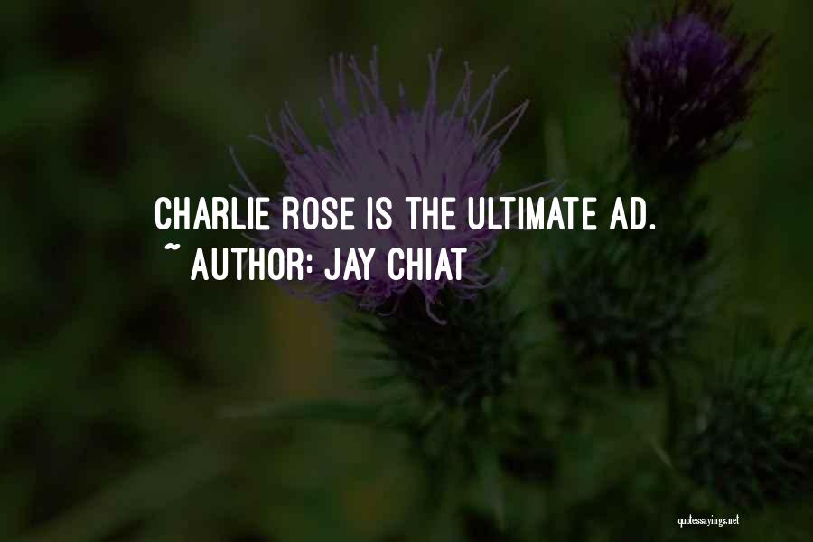 Jay Chiat Quotes: Charlie Rose Is The Ultimate Ad.