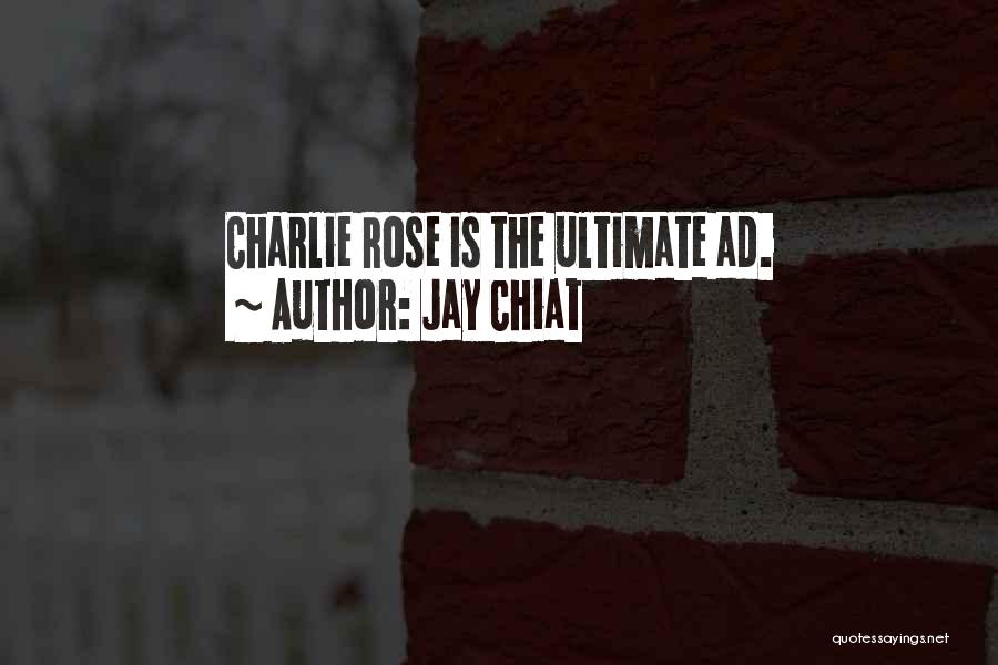 Jay Chiat Quotes: Charlie Rose Is The Ultimate Ad.