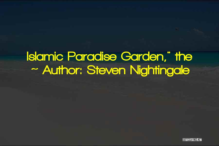 Steven Nightingale Quotes: Islamic Paradise Garden, The