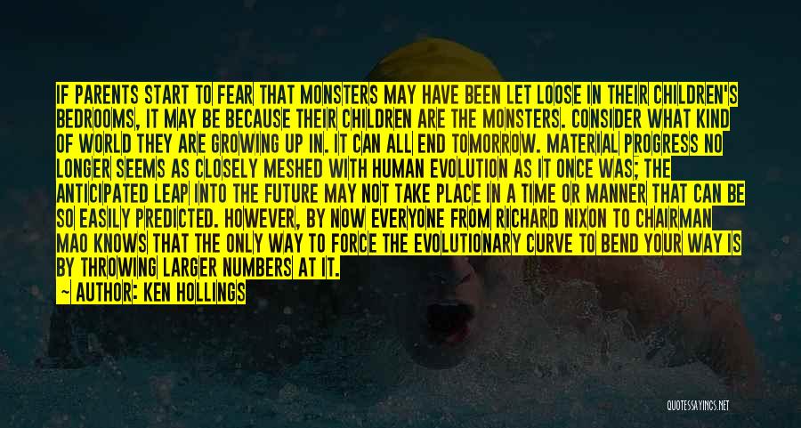 Ken Hollings Quotes: If Parents Start To Fear That Monsters May Have Been Let Loose In Their Children's Bedrooms, It May Be Because