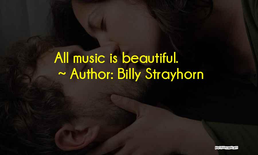 Billy Strayhorn Quotes: All Music Is Beautiful.