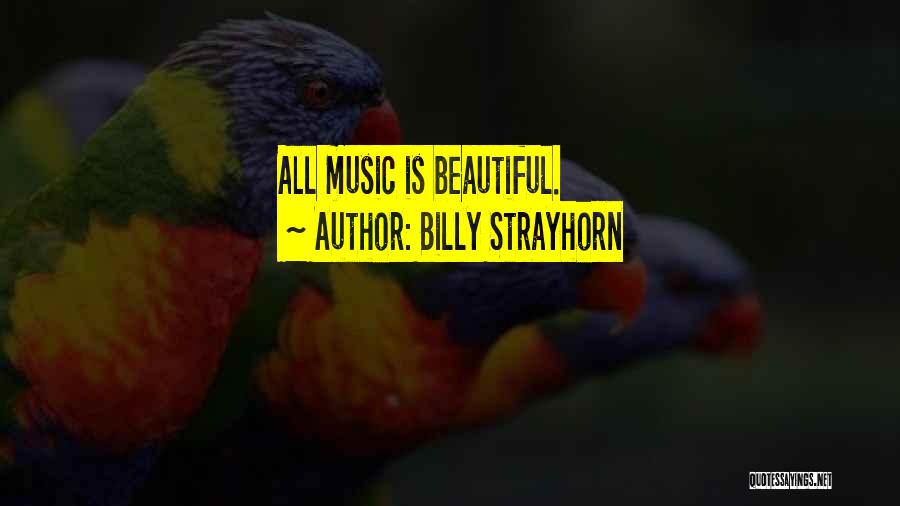 Billy Strayhorn Quotes: All Music Is Beautiful.