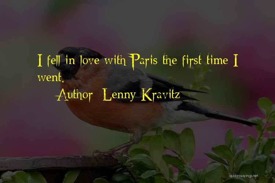 Lenny Kravitz Quotes: I Fell In Love With Paris The First Time I Went.