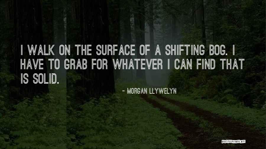 30680 Quotes By Morgan Llywelyn 30680 Quotes By Morgan Llywelyn