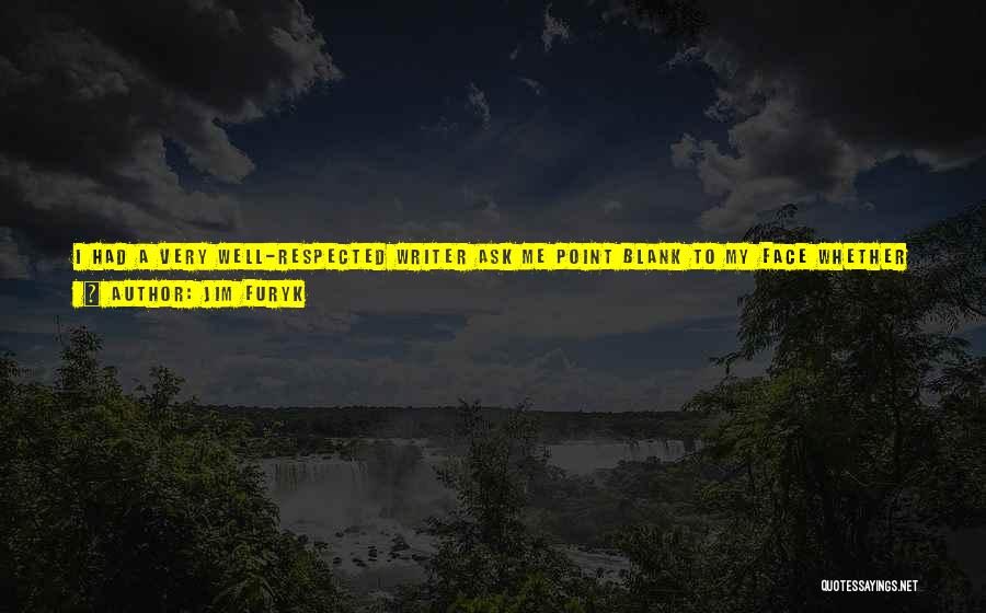 Jim Furyk Quotes: I Had A Very Well-respected Writer Ask Me Point Blank To My Face Whether It Actually Mattered To Me. Now,