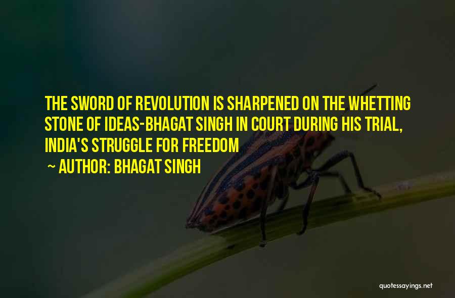 Bhagat Singh Quotes: The Sword Of Revolution Is Sharpened On The Whetting Stone Of Ideas-bhagat Singh In Court During His Trial, India's Struggle