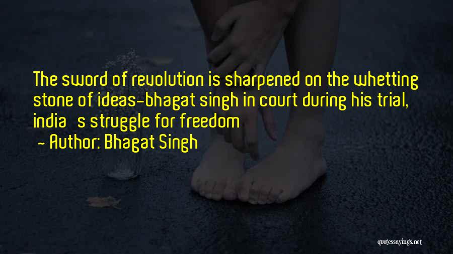 Bhagat Singh Quotes: The Sword Of Revolution Is Sharpened On The Whetting Stone Of Ideas-bhagat Singh In Court During His Trial, India's Struggle