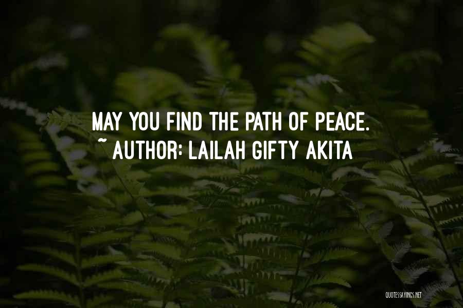 Lailah Gifty Akita Quotes: May You Find The Path Of Peace.
