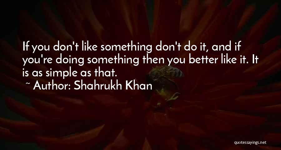 30a Suites Quotes By Shahrukh Khan