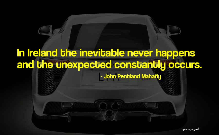 30kg Quotes By John Pentland Mahaffy 30kg Quotes By John Pentland Mahaffy
