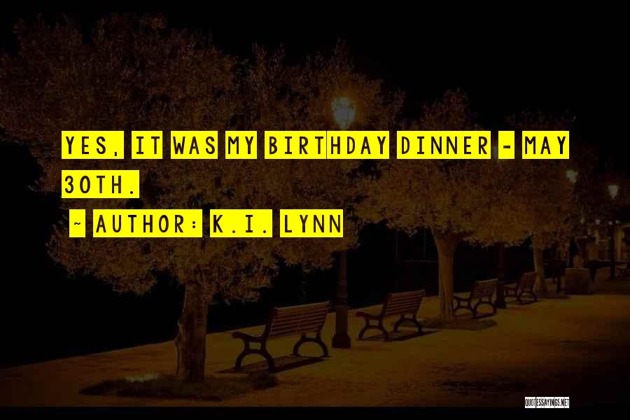 30th Birthday Quotes By K.I. Lynn