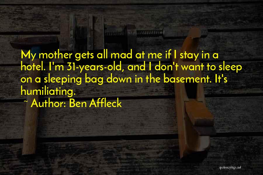 31 Bag Quotes By Ben Affleck