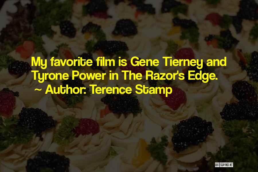 Terence Stamp Quotes: My Favorite Film Is Gene Tierney And Tyrone Power In The Razor's Edge.
