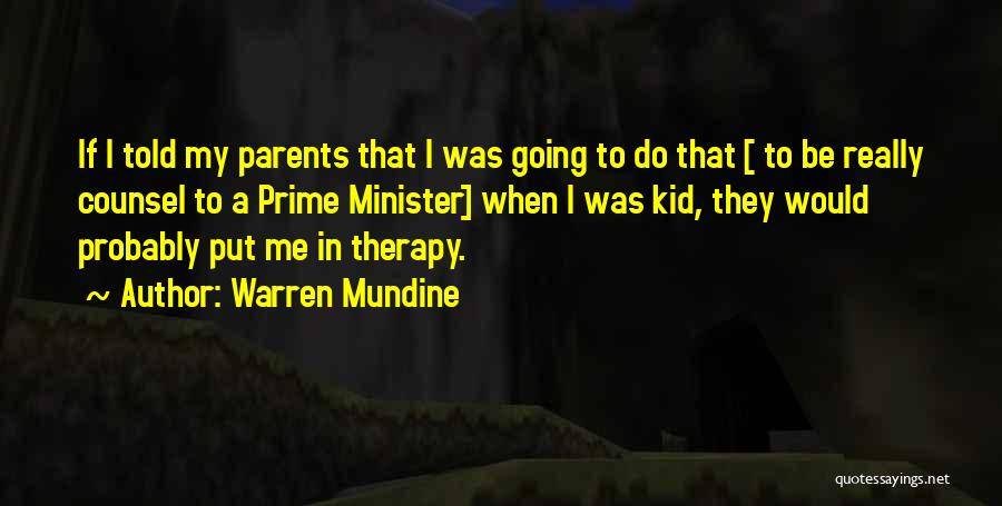 Warren Mundine Quotes: If I Told My Parents That I Was Going To Do That [ To Be Really Counsel To A Prime