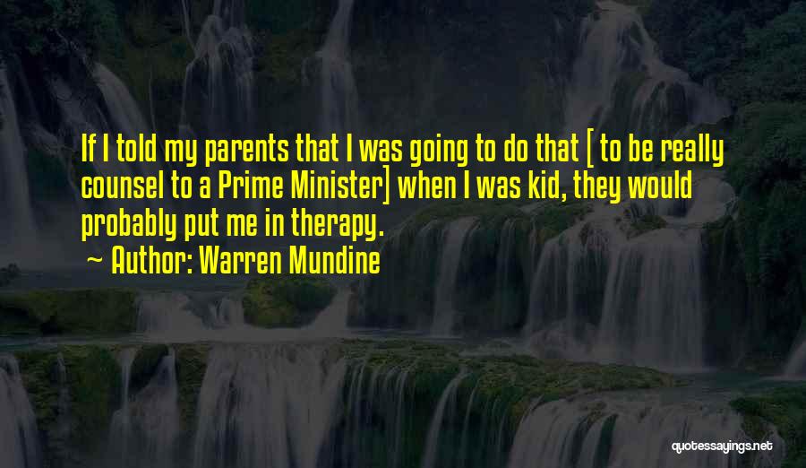 Warren Mundine Quotes: If I Told My Parents That I Was Going To Do That [ To Be Really Counsel To A Prime