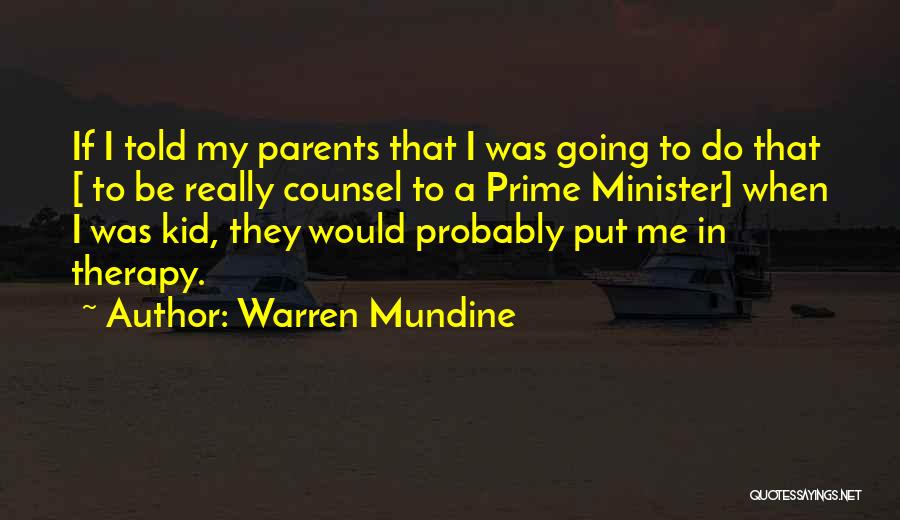 Warren Mundine Quotes: If I Told My Parents That I Was Going To Do That [ To Be Really Counsel To A Prime