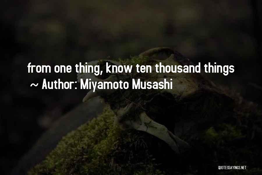 Miyamoto Musashi Quotes: From One Thing, Know Ten Thousand Things