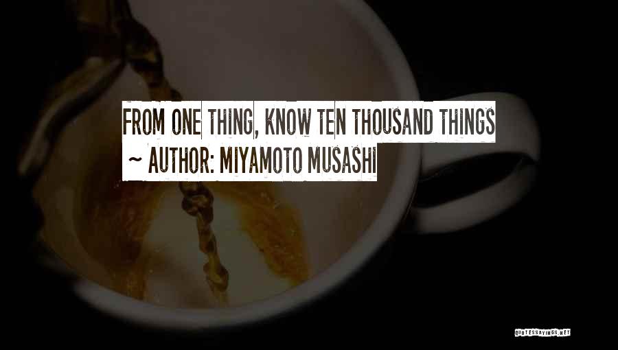 Miyamoto Musashi Quotes: From One Thing, Know Ten Thousand Things