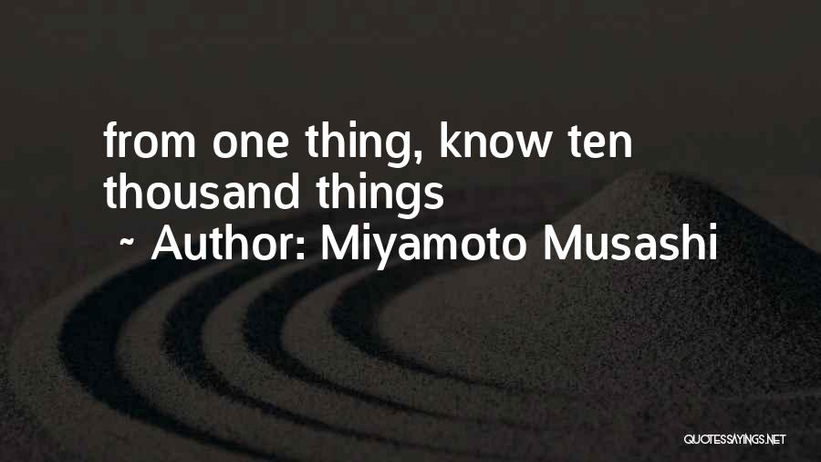 Miyamoto Musashi Quotes: From One Thing, Know Ten Thousand Things