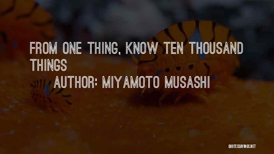 Miyamoto Musashi Quotes: From One Thing, Know Ten Thousand Things