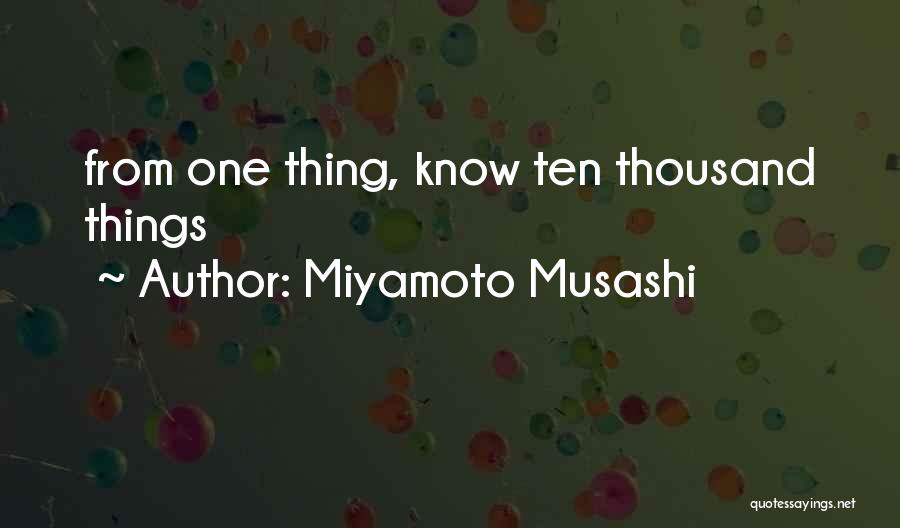 Miyamoto Musashi Quotes: From One Thing, Know Ten Thousand Things